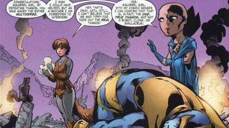 Squirrel Girl: The one who actually beat Thanos in battle